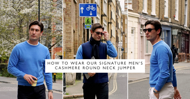 Three ways to wear our signature men's cashmere round neck jumper